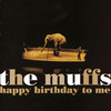Happy Birthday to Me, The Muffs
