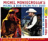 Michel Montecrossa's Michel & Bob Dylan Fest 2007, Michel Montecrossa