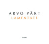 Pärt: Lamentate, Alexei Lubimov