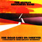 The Road Goes On Forever (Remastered)