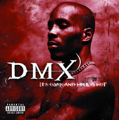 It's Dark and Hell Is Hot, DMX
