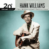 20th Century Masters - The Millennium Collection: The Best of Hank Williams, Hank Williams