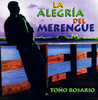 La Alegria del Merengue, Toño Rosario