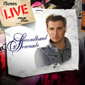 iTunes Live from SoHo, Secondhand Serenade