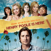 Henry Poole Is Here (Original Motion Picture Soundtrack)