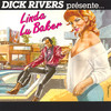Linda Lu Baker, Dick Rivers