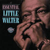 The Essential Little Walter, Little Walter