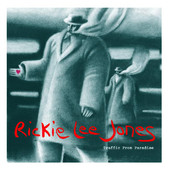 Traffic from Paradise, Rickie Lee Jones