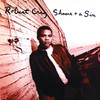 Shame + A Sin, Robert Cray