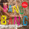 Couverture/Pochette de l'album Bang Bang par Sara Schiralli