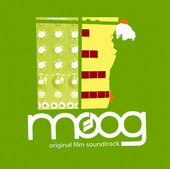 Moog (Soundtrack from the Motion Picture)