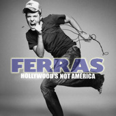 Hollywood's Not America - Single, Ferras