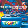 Welcome Home, Loser, The Broken Family Band