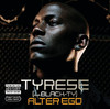 Alter Ego, Tyrese