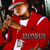 Kiss of Death, Jadakiss