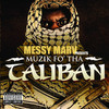Muzik fo tha Taliban, Messy Marv
