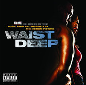 Waist Deep (Music from and Inspired By the Motion Picture)