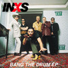 Bang the Drum - EP, INXS