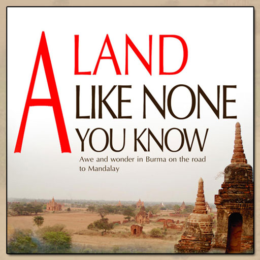 A Land Like None You Know