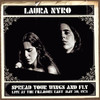 Spread Your Wings and Fly - Live At the Fillmore East May 30, 1971, Laura Nyro
