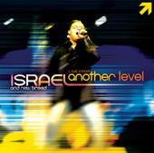 Live from Another Level, Israel & New Breed