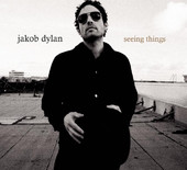 Seeing Things, Jakob Dylan