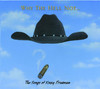 Why the Hell Not...The Songs of Kinky Friedman
