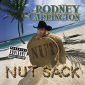 Cover to Rodney Carrington's Nut Sack