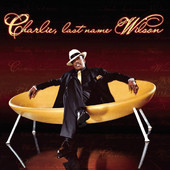 Charlie, Last Name Wilson, Charlie Wilson