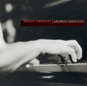 Greatest Radio Hits (Remastered), Bruce Hornsby
