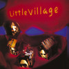 Little Village, Little Village