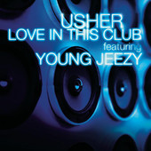 Love In This Club (feat. Young Jeezy) - Single