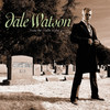 From the Cradle to the Grave, Dale Watson