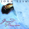 Grand Passion, John Tesh
