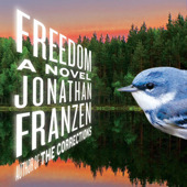 Freedom: A Novel (Unabridged) - Jonathan Franzen