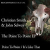 The Point to Point - EP, Christian Smith