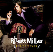The Believer, Rhett Miller