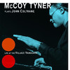McCoy Tyner Plays John Coltrane - Live at the Village Vanguard
