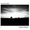 Across the East, Rodrigo Rodriguez