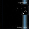 All Known, All White, Roger Reynolds