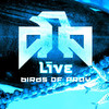 Birds of Pray, Live