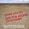 J. Adams: Doctor Atomic Symphony & Guide to Strange Places, David Robertson