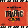 The Last Great Traffic Jam (Live), Traffic