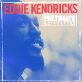 The Ultimate Collection: Eddie Kendricks, Eddie Kendricks