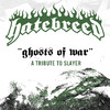 Ghosts of War (A Tribute to Slayer) - Single, Hatebreed