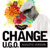 Change (Acoustic Version) [feat. Sean Kingston] - Single, Ugo
