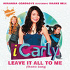 Leave It All to Me (Theme from ICarly) [feat. Drake Bell] - Single, Miranda Cosgrove