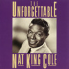 The Unforgettable Nat King Cole (1999 Remaster), Nat 