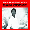 Ain't That Good News (Remastered), Sam Cooke