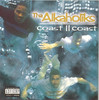 Coast II Coast, Tha Alkaholiks